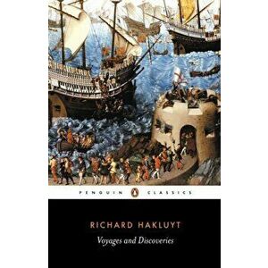 Voyages and Discoveries, Paperback - Richard Hakluyt imagine