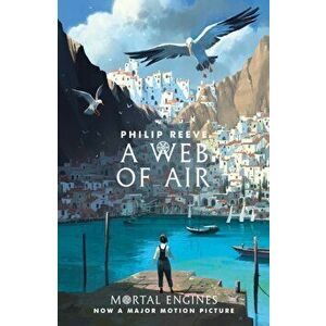 Web of Air, Paperback - Philip Reeve imagine