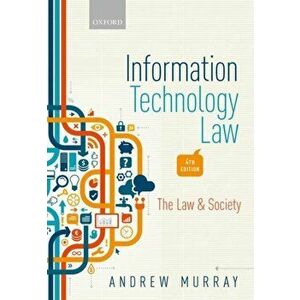 Information Technology Law. The Law and Society, Paperback - Andrew Murray imagine