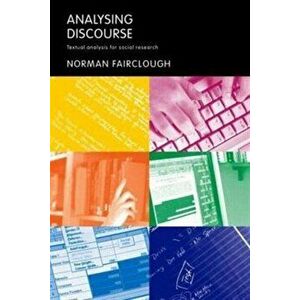 Analysing Discourse. Textual Analysis for Social Research, Paperback - Norman Fairclough imagine