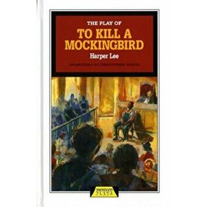 Play of To Kill a Mockingbird, Hardback - Harper Lee imagine