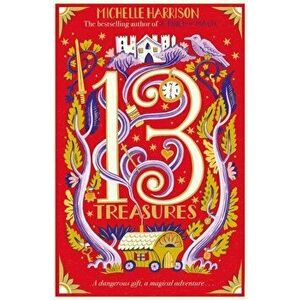 Thirteen Treasures, Paperback - Michelle Harrison imagine