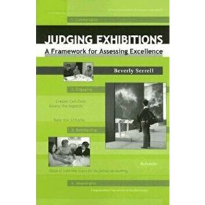 Judging Exhibitions. A Framework for Assessing Excellence, Paperback - Beverly Serrell imagine