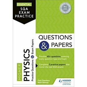 Essential SQA Exam Practice: Higher Physics Questions and Papers, Paperback - Mark Ramsay imagine