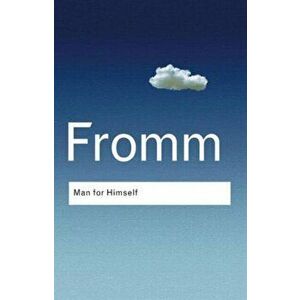 Man for Himself. An Inquiry into the Psychology of Ethics, Paperback - Erich Fromm imagine