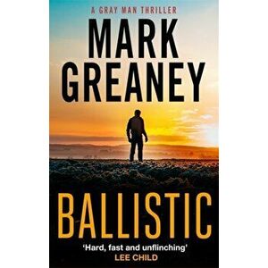 Ballistic, Paperback - Mark Greaney imagine