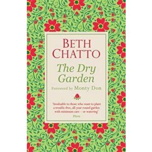 Dry Garden, Paperback - Beth Chatto imagine