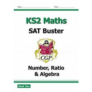 New KS2 Maths SAT Buster: Number, Ratio & Algebra Book 2 (for the 2020 tests), Paperback - CGP Books imagine