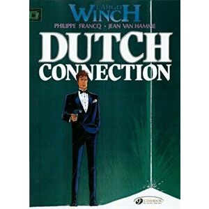 Largo Winch Vol.3: Dutch Connection, Paperback - Jean van Hamme imagine
