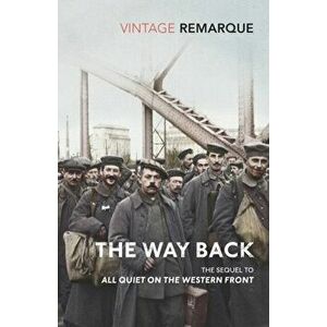 Way Back, Paperback - Erich Maria Remarque imagine