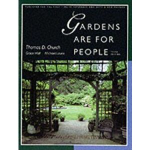 Gardens Are For People, Third edition, Paperback - Grace Hall imagine