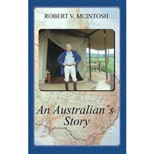 Australian's Story, Paperback - Robert McIntosh imagine