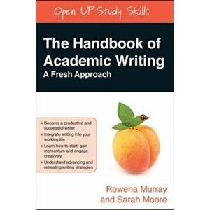 Handbook of Academic Writing: A Fresh Approach, Paperback - Sarah Moore imagine