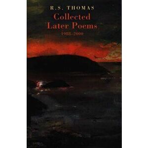 Collected Later Poems 1988-2000, Paperback - R. S. Thomas imagine