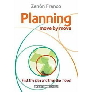 Planning: Move by Move, Paperback - Zenon Franco imagine
