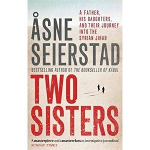 Two Sisters, Paperback - Asne Seierstad imagine