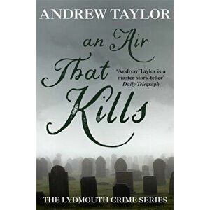 Air That Kills. The Lydmouth Crime Series Book 1, Paperback - Andrew Taylor imagine