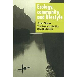 Ecology, Community and Lifestyle. Outline of an Ecosophy, Paperback - Arne Naess imagine