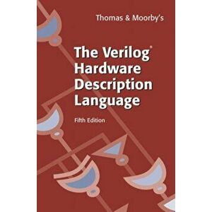 Verilog (R) Hardware Description Language, Paperback - Philip Moorby imagine