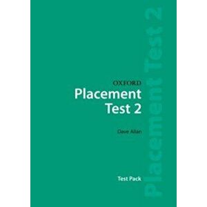 Oxford Placement Tests 2: Test Pack, Paperback - Dave Allan imagine