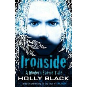Ironside, Paperback - Holly Black imagine