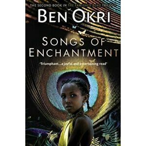 Songs of Enchantment, Paperback - Ben Okri imagine
