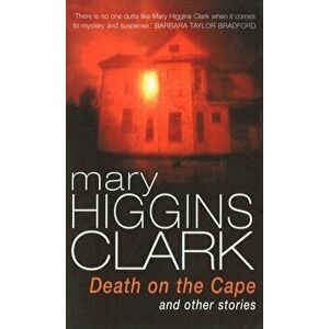 Death On The Cape And Other Stories, Paperback - Mary Higgins Clark imagine