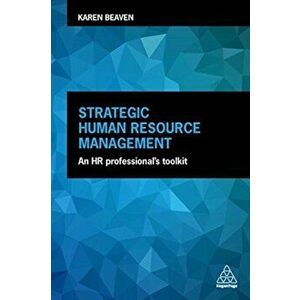 Strategic Human Resource Management. An HR Professional's Toolkit, Paperback - Karen Beaven imagine
