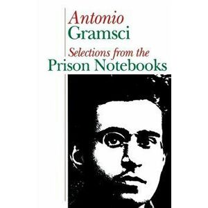 Prison notebooks. Selections, Paperback - Antonio Gramsci imagine
