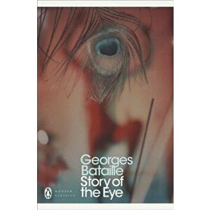 Story of the Eye, Paperback - Georges Bataille imagine