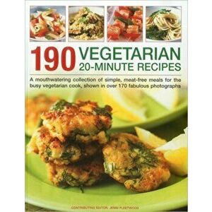 190 Vegetarian 20 Minute Recipes, Paperback - Jenni Fleetwood imagine