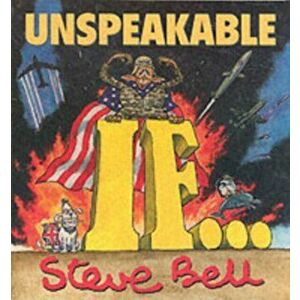 Unspeakable "If", Paperback - Steve Bell imagine