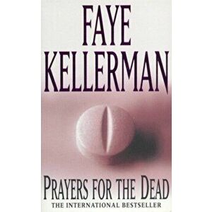 Prayers for the Dead, Paperback - Faye Kellerman imagine