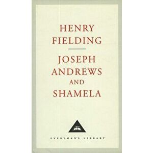Joseph Andrews And Shamela, Hardback - Henry Fielding imagine