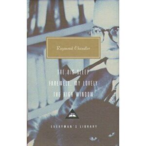 Big Sleep, Farewell, My Lovely, The High Window. Volume 1, Hardback - Raymond Chandler imagine