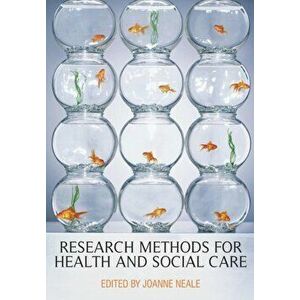 Research Methods for Health and Social Care, Paperback - Joanne Neale imagine
