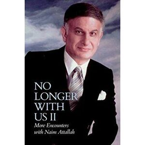 No longer with Us. More Encounters with Naim Attallah, Hardback - *** imagine