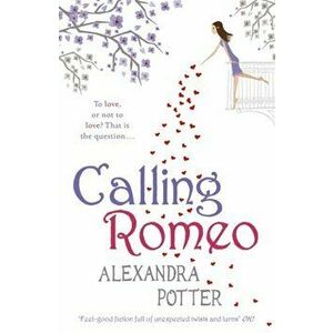 Calling Romeo, Paperback - Alexandra Potter imagine