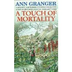 Touch of Mortality (Mitchell & Markby 9). A cosy English village whodunit of wit and warmth, Paperback - Ann Granger imagine