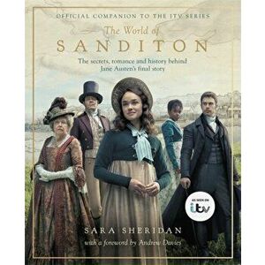 World of Sanditon. The Official Companion to the ITV Series, Hardback - Sara Sheridan imagine