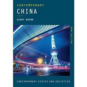 Contemporary China, Paperback - Kerry Brown imagine
