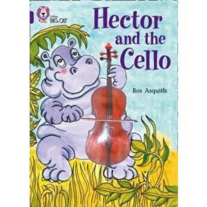 Hector and the Cello. Band 08/Purple, Paperback - Ros Asquith imagine