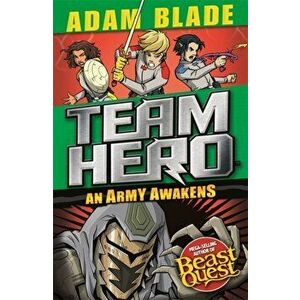 Team Hero: An Army Awakens. Series 4 Book 4, Paperback - Adam Blade imagine