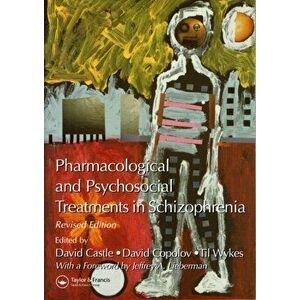 Pharmacological and Psychosocial Treatments in Schizophrenia, Paperback - David Castle imagine