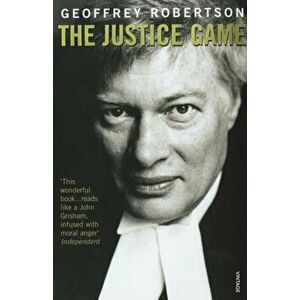Justice Game, Paperback - Geoffrey, QC Robertson imagine