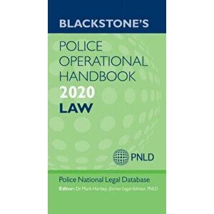 Blackstone's Police Operational Handbook 2020: Law, Paperback - Mark Hartley imagine
