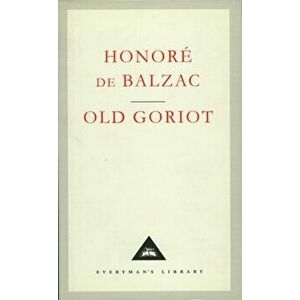 Old Goriot, Hardback - Honore de Balzac imagine