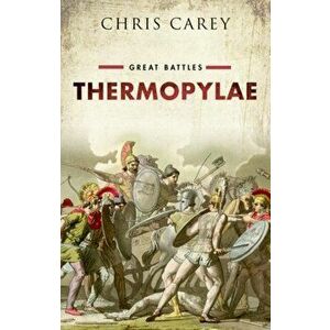 Thermopylae. Great Battles, Hardback - Chris Carey imagine