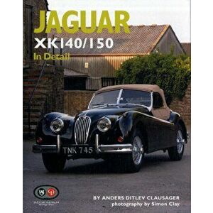 Jaguar XK140/150 in Detail, Hardback - Anders Ditlev Clausager imagine