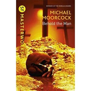 Behold The Man, Paperback - Michael Moorcock imagine